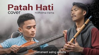 PATAH HATI - H.RHOMA IRAMA | Instrument Suling Akustik cover