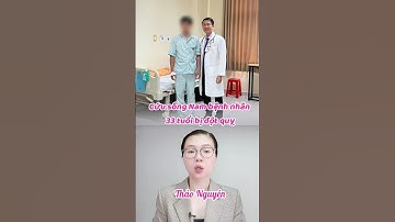 Cứu sống Nam bệnh nhân 33 tuổi bị đột quỵ