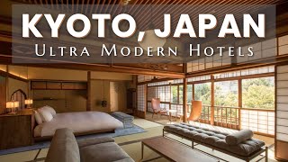 Discover the Top 12 Ultra Modern Luxury Hotels in Kyoto, Japan