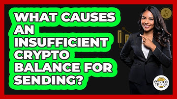 What Causes An Insufficient Crypto Balance For Sending?