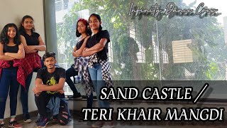 Sandcastles | Teri Khair Mangdi (Vidya Vox Mashup Cover ft Devender Pal Singh) | Infinity_Dance_Crew