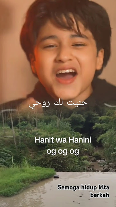 Hanit Wa Hanini Og Og Og viral #sholawat #doa #berkah #viralshorts #muhammad #habibi