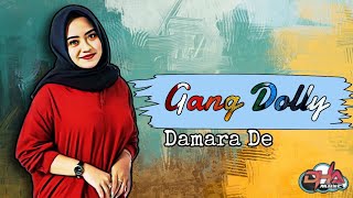 GANG DOLLY - DAMARA DE ( reggae dangdut ) musik lirik || DHA musc