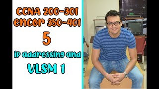 CCNA 200-301 and Encor..IP addressing and VLSM 1..Ahmed Nazmy 5