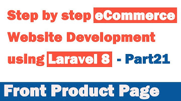 Step by step eCommerce website Development using Laravel 8 - Part 21 (Front Product Page)