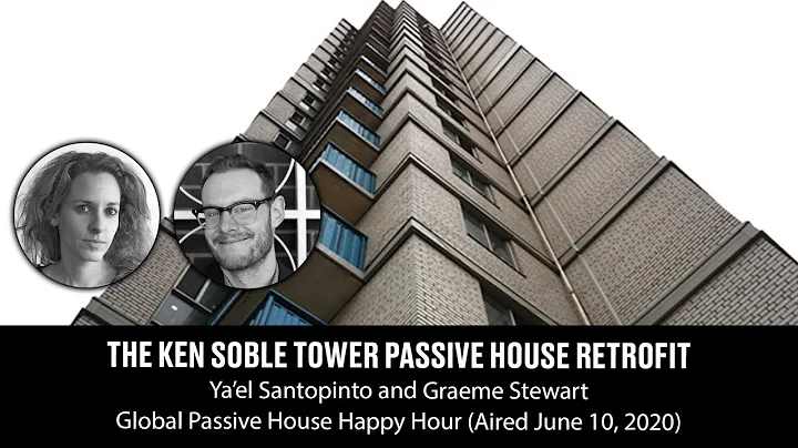 The Ken Soble Tower PH Retrofit with Graeme Stewar...