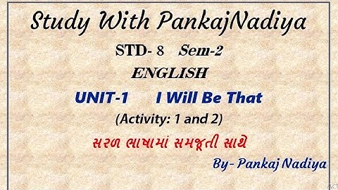 STD-8/Sem-2 *ENGLISH* UNIT-1 : I Will Be That (Activity : 1 & 2 )