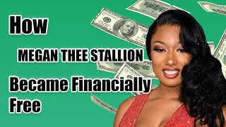 How MEGAN THEE STALLION became Financially Free