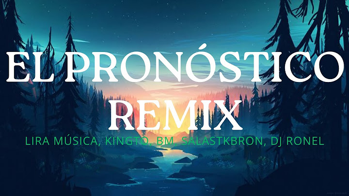 Lira Música, Kingto, BM, Salastkbron, Dj Ronel - El Pronóstico REMIX - LETRA