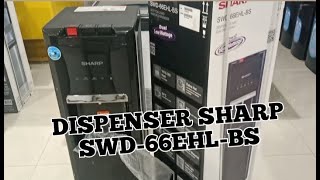 Review dispenser galon bawah || Dispenser murah Sharp  SWD66EHLBS