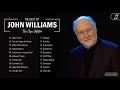 John Williams Greatest Hits Full Album 2021 - The Best Of John Williams Playlist Collection 2021