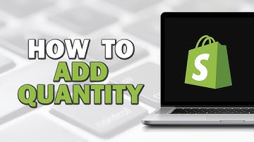 How To Add Quantity On Shopify (Quick Tutorial)