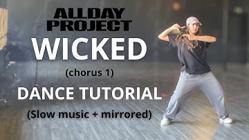 ALLDAY PROJECT “Wicked” (chorus 1) DANCE TUTORIAL (slow music + mirrored)