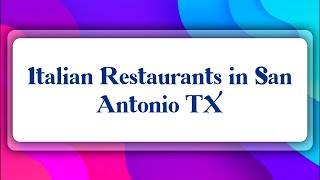 Top 10 Italian Restaurants in San Antonio TX
