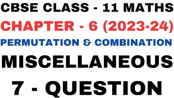 7 Question Mis Ex. l Chapter6 l Permutations and Combinations l Class 11th Maths l NEW NCERT 2023-24