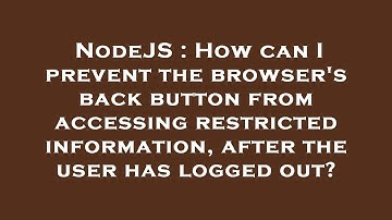 NodeJS : How can I prevent the browser
