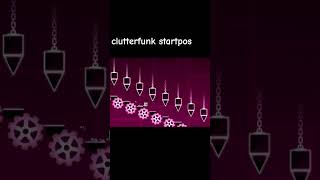 Clutterfunk Startpos With ???
