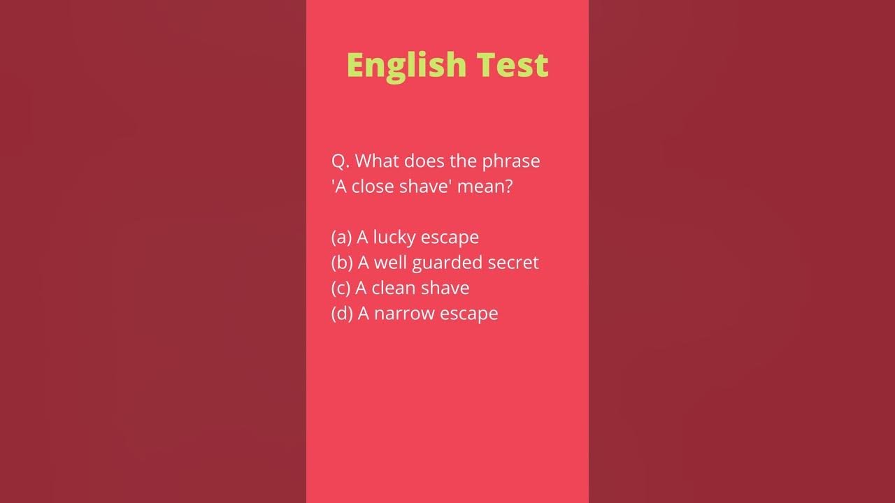 'A close shave' mean English aptitude question test shorts 