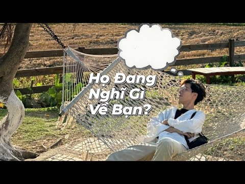 Họ Đang Nghĩ Gì Về Bạn? -Chọn 1 tụ bài Tarot