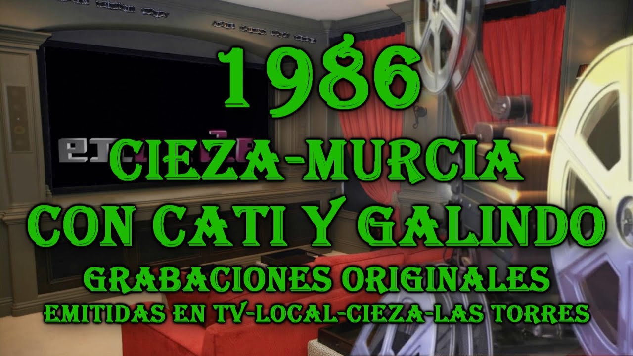 1986 CIEZA con CATI y GALINDO 'Grabaciones originales emitidas'. El Canal de Antoñico.
