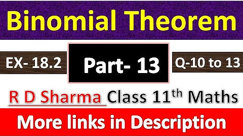 Binomial Theorem | Class 11th Maths R D Sharma Solution | Exercise 18.2 | Questions 10 to 13