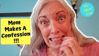 Mom Makes A Confession!