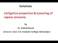 Colligative properties &amp; Lowering of vapour pressure by Dr. Shahid Rasool