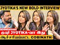 "பாசம்னா Tamil Nadu மருமகள், கோவம்னா Hindi-காரி... அப்போ Who Am I? - Jyotika's New Bold Interview