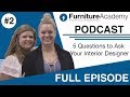 5 questions to ask your interior designer  furniture academy podcast  episode 2