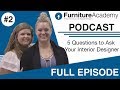 5 Questions to Ask Your Interior Designer | Furniture Academy Podcast | Episode 2 5 Questions to Ask Your Interior Designer | Furniture Academy Podcast | Episode 2