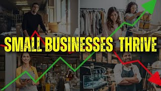 How Small Businesses Can Thrive During Economic Downtturns