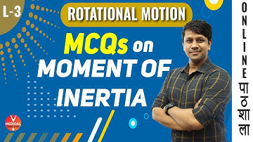 NEET Physics | Moment of Inertia | Rotational Motion - Lecture 3 | Class 11 | by Gaurav Gupta Sir