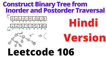 Construct Binary Tree from Inorder and Postorder Traversal | leetcode 106 | Hindi