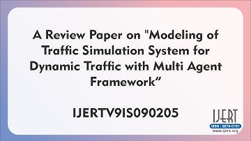 A Review Paper on “Modeling of Traffic Simulation System for Dynamic Traffic with Multi Agent