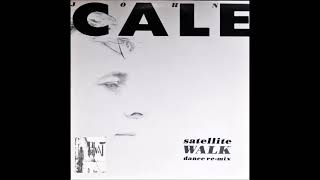 JOHN CALE -  Satellite Walk   1985
