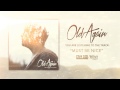 Old Again - Must Be Nice