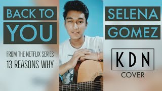 Selena gomez - back to you (kdn cover) from the netflix series 13
reasons why