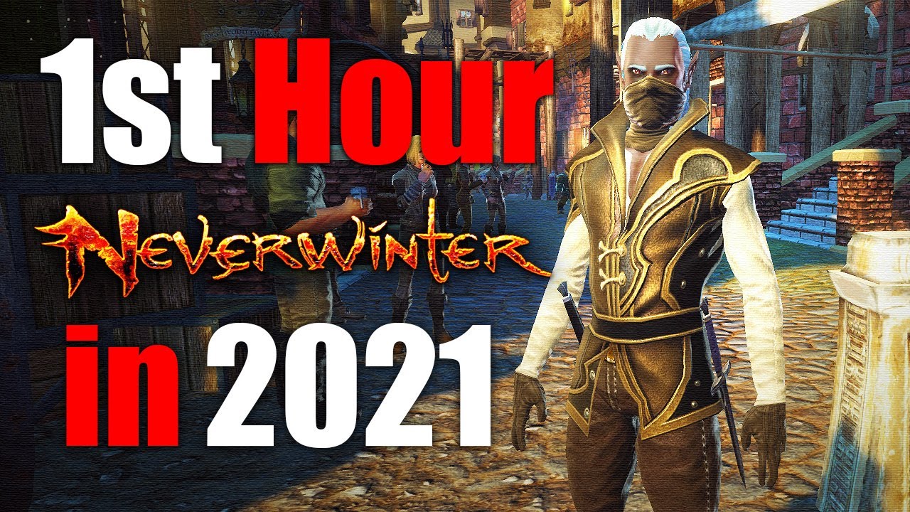 The NEVERWINTER Starting Experience in 2021