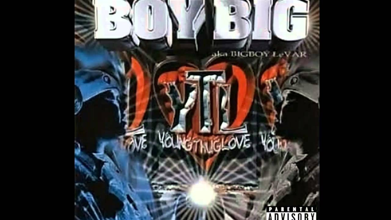 【R&B / G-RAP】BOY BIG / YOUNG THUG LOVE Boy Big AKA BigBoy Levar - Young Thug Love (2002) - YouTube