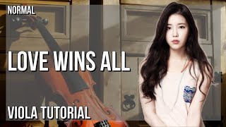 How to play Love Wins All by IU on Viola (Tutorial)