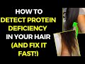 THE PROTEIN PRESCRIPTION: UNLOCKING THE SECRETS TO DETECT PROTEIN DEFICIENCY IN YOUR HAIR!
