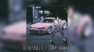 dj despacito x sampe bawah tiktok remix 🔊🎧🎶