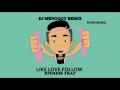 Like Love Follow [ Ryan Bang Ft  Dj MenGGoy Remix ]  Episode trap