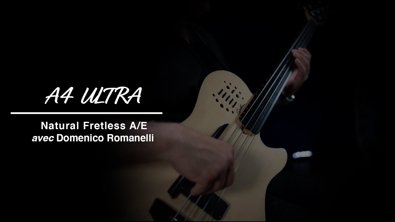 Godin A4 Ultra Fretless avec Domenico Romanelli - YouTube