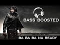 Ba Ba Ba Na Ready Bass Boosted Roberrt Darshan mp3