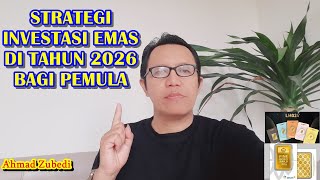 JANGAN INVESTASI EMAS TAHUN 2026 BAGI PEMULA, JIKA...