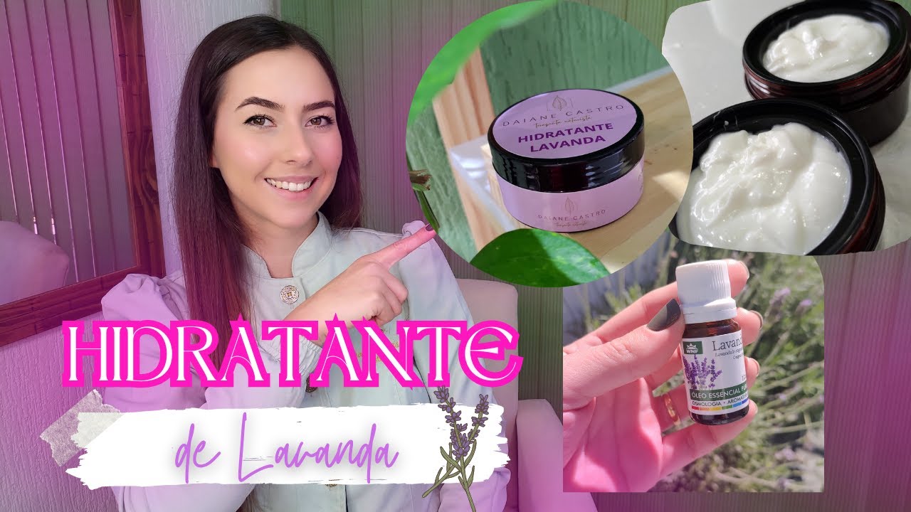 COMO FAZER HIDRATANTE DE LAVANDA - PARA TODAS AS PELES!