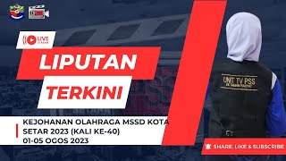 KEJOHANAN OLAHRAGA MSSD KOTA SETAR 2023 KALI KE-40 KEJOHANAN OLAHRAGA MSSD KOTA SETAR 2023 KALI KE-40