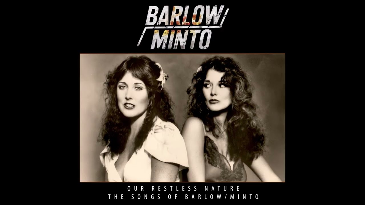 UC　Barlow / Minto Our Restless Nature BARLOW / MINTO ~ Earthly Powers (aorheart) Pam & Janet 