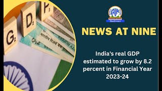 India's real GDP estimated to grow by 8.2 percent in Financial Year 2023-24.